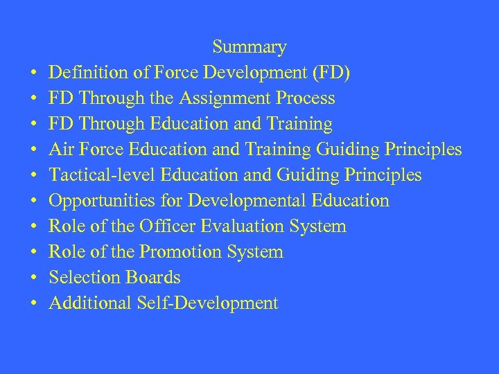  • • • Summary Definition of Force Development (FD) FD Through the Assignment