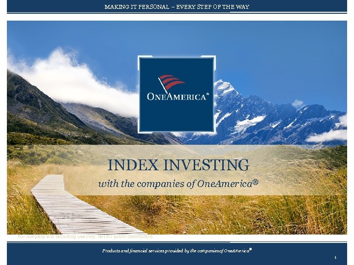 MAKING IT PERSONAL – EVERY STEP OF THE WAY INDEX INVESTING with the companies