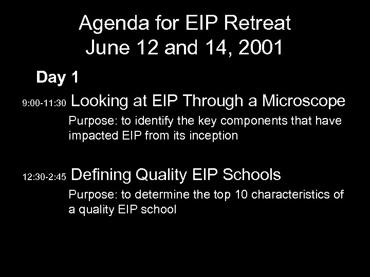 Agenda for EIP Retreat June 12 and 14, 2001 Day 1 9: 00 -11: