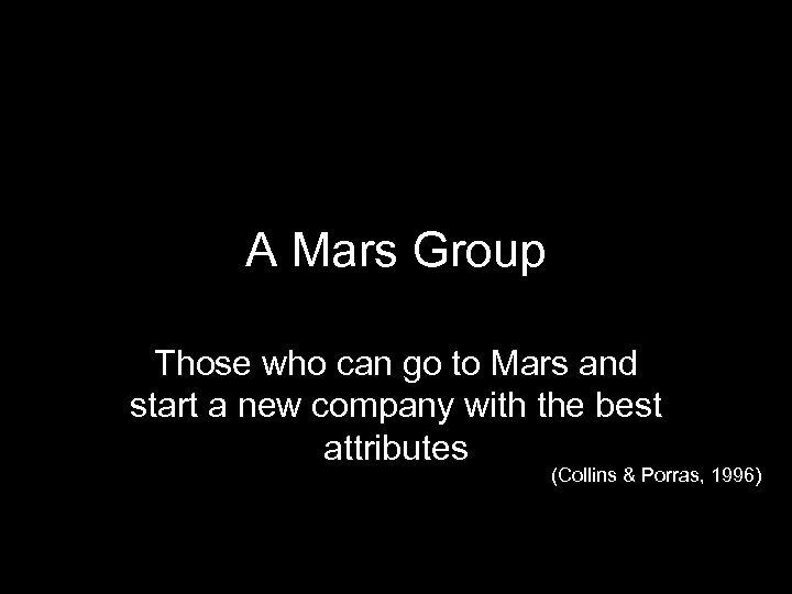 A Mars Group Those who can go to Mars and start a new company