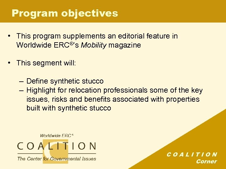 Program objectives • This program supplements an editorial feature in Worldwide ERC®’s Mobility magazine