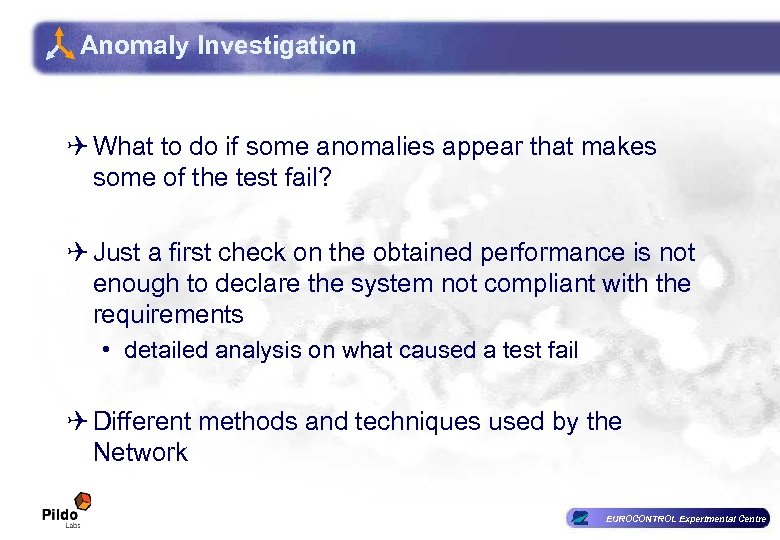 Anomaly Investigation Q What to do if some anomalies appear that makes some of