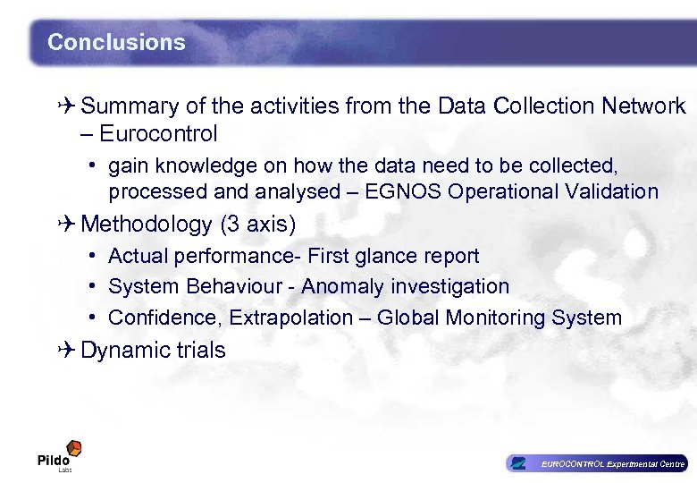 Conclusions Q Summary of the activities from the Data Collection Network – Eurocontrol •