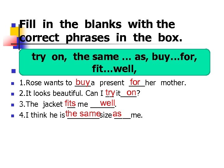 n n n Fill in the blanks with the correct phrases in the box.