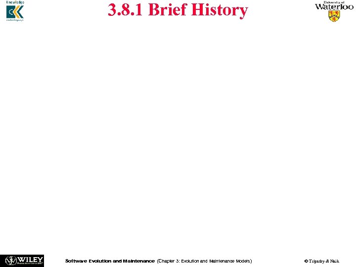 3. 8. 1 Brief History n n n A need for configuration management was