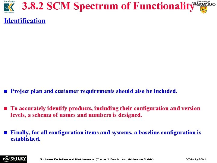 3. 8. 2 SCM Spectrum of Functionality Identification n The items whose configurations need