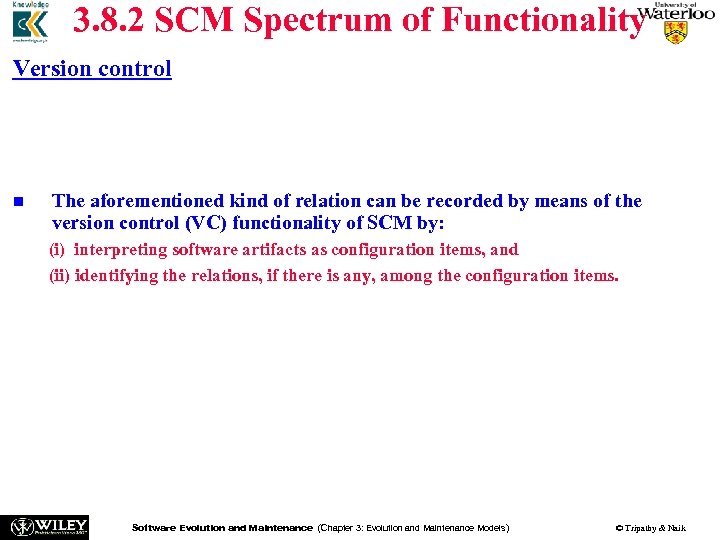 3. 8. 2 SCM Spectrum of Functionality Version control n n n To avoid