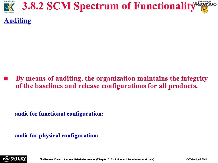 3. 8. 2 SCM Spectrum of Functionality Auditing n SCM systems need to provide