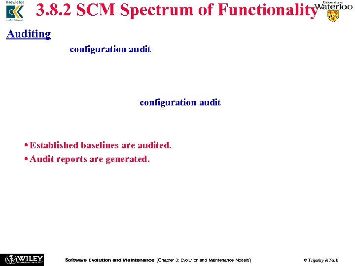 3. 8. 2 SCM Spectrum of Functionality Auditing n n Overall, a configuration audit