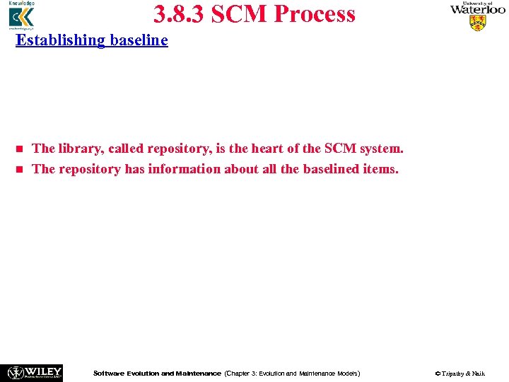 3. 8. 3 SCM Process Establishing baseline n n n Once an SCM program