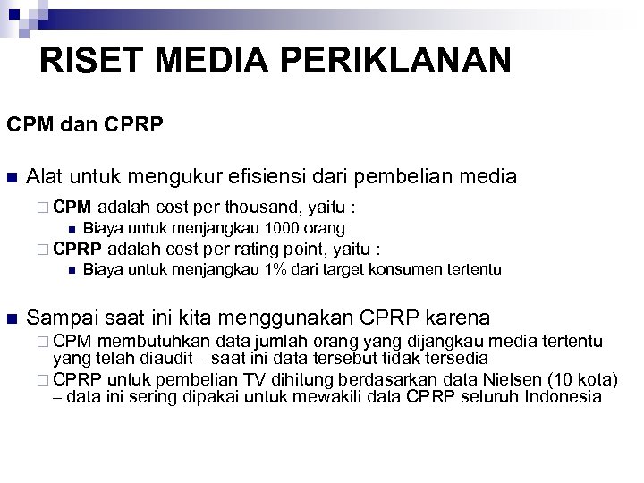 RISET MEDIA PERIKLANAN CPM dan CPRP n Alat untuk mengukur efisiensi dari pembelian media