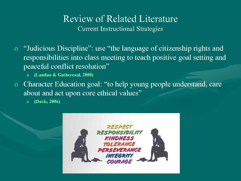 Review of Related Literature Current Instructional Strategies o “Judicious Discipline”: use “the language of