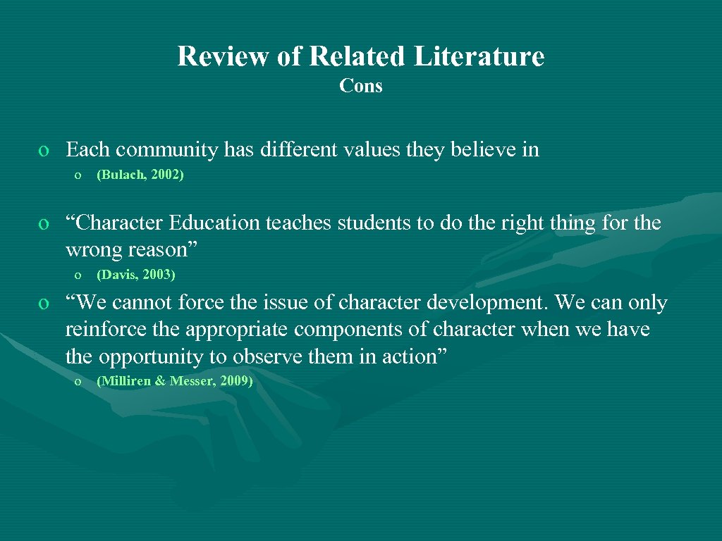 Review of Related Literature Cons o Each community has different values they believe in