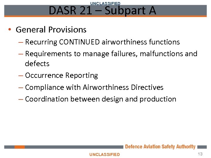 UNCLASSIFIED DASR 21 – Subpart A • General Provisions – Recurring CONTINUED airworthiness functions