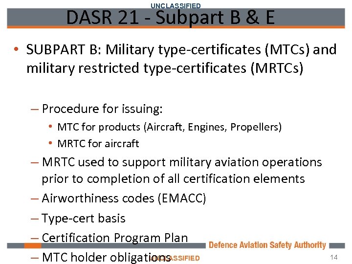 UNCLASSIFIED DASR 21 - Subpart B & E • SUBPART B: Military type-certificates (MTCs)