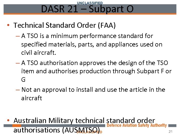 UNCLASSIFIED DASR 21 – Subpart O • Technical Standard Order (FAA) – A TSO
