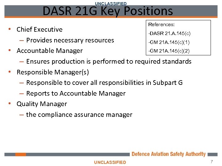 UNCLASSIFIED DASR 21 G Key Positions References: • Chief Executive -DASR 21. A. 145(c)