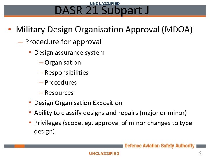 UNCLASSIFIED DASR 21 Subpart J • Military Design Organisation Approval (MDOA) – Procedure for