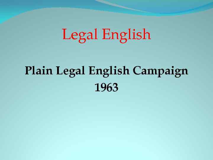 Legal English Plain Legal English Campaign 1963 