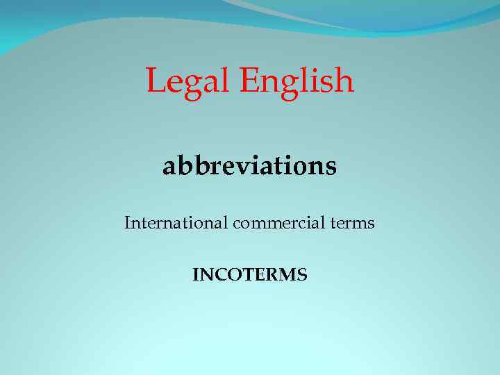 Legal English abbreviations International commercial terms INCOTERMS 