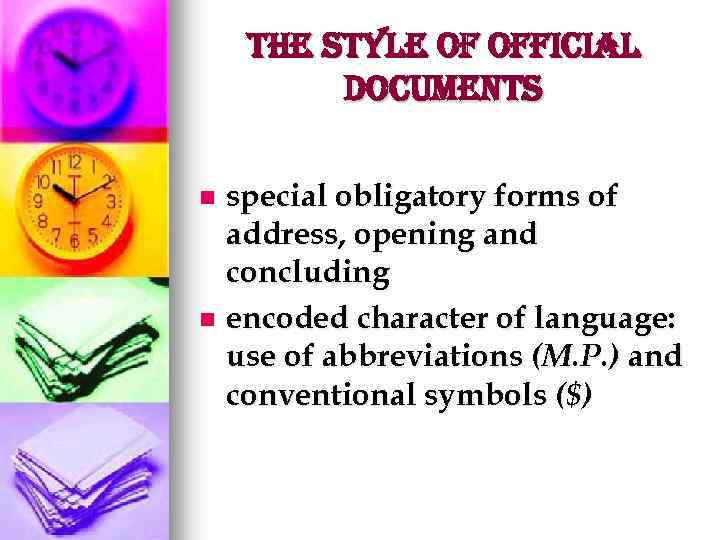 the style of official Documents special obligatory forms of address, opening and concluding n