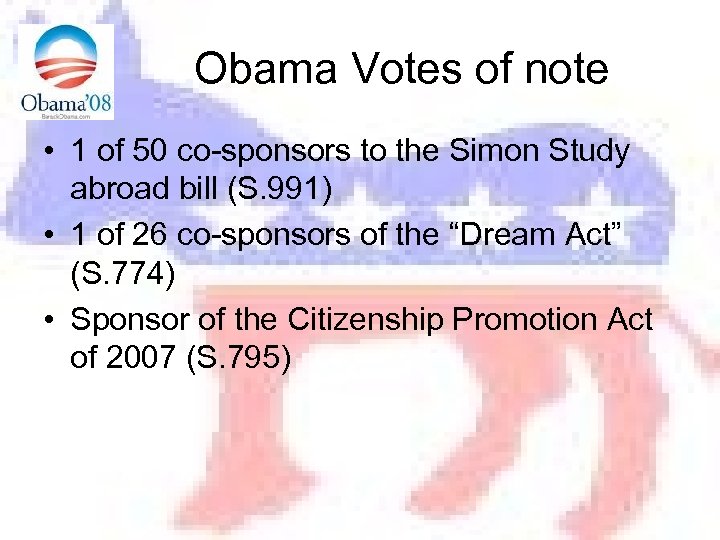 Obama Votes of note • 1 of 50 co-sponsors to the Simon Study abroad