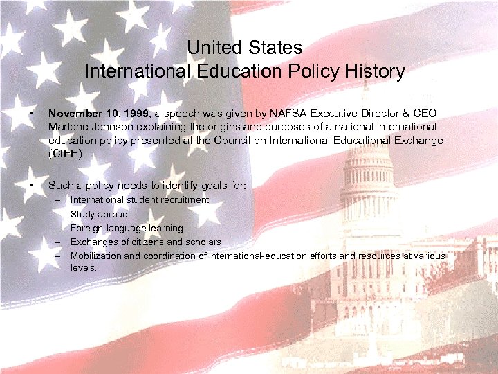 United States International Education Policy History • • November 10, 1999, a speech was