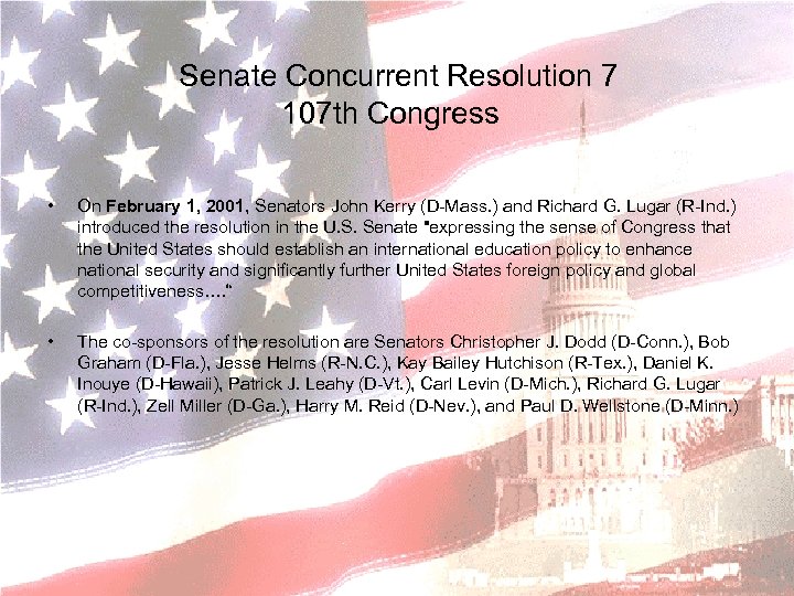 Senate Concurrent Resolution 7 107 th Congress • On February 1, 2001, Senators