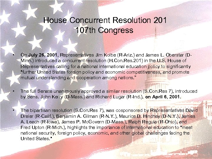  House Concurrent Resolution 201 107 th Congress • On July 26, 2001, Representatives