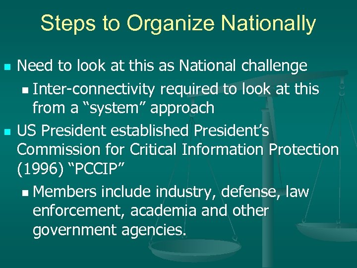 Steps to Organize Nationally n n Need to look at this as National challenge