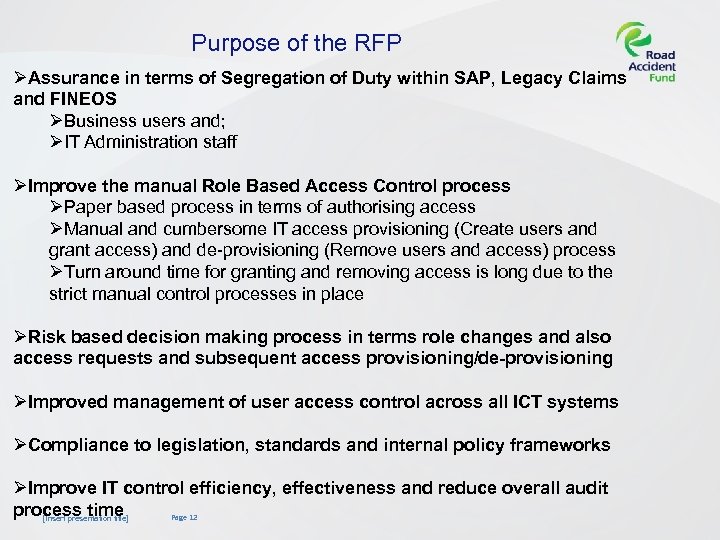 Purpose of the RFP ØAssurance in terms of Segregation of Duty within SAP, Legacy