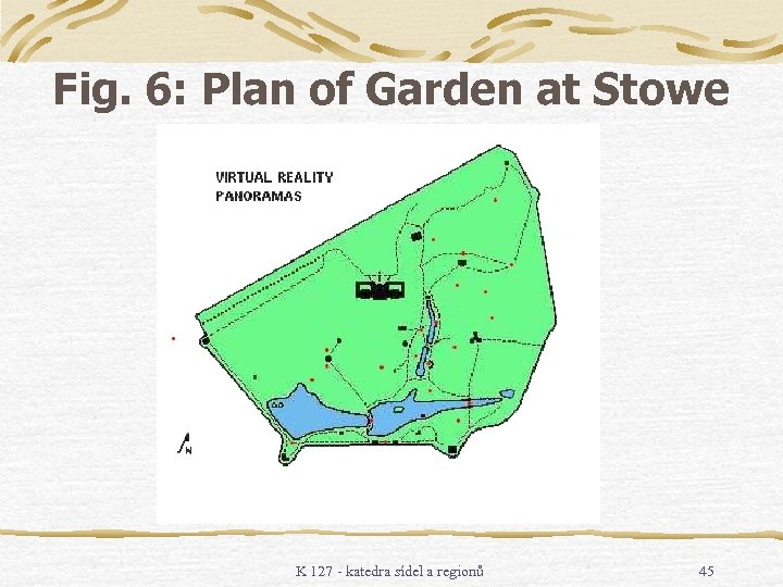 Fig. 6: Plan of Garden at Stowe K 127 - katedra sídel a regionů