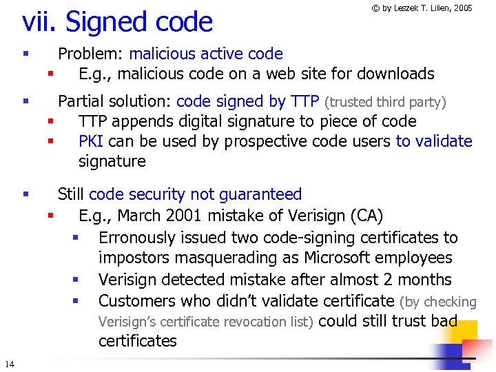 vii. Signed code © by Leszek T. Lilien, 2005 § § Partial solution: code