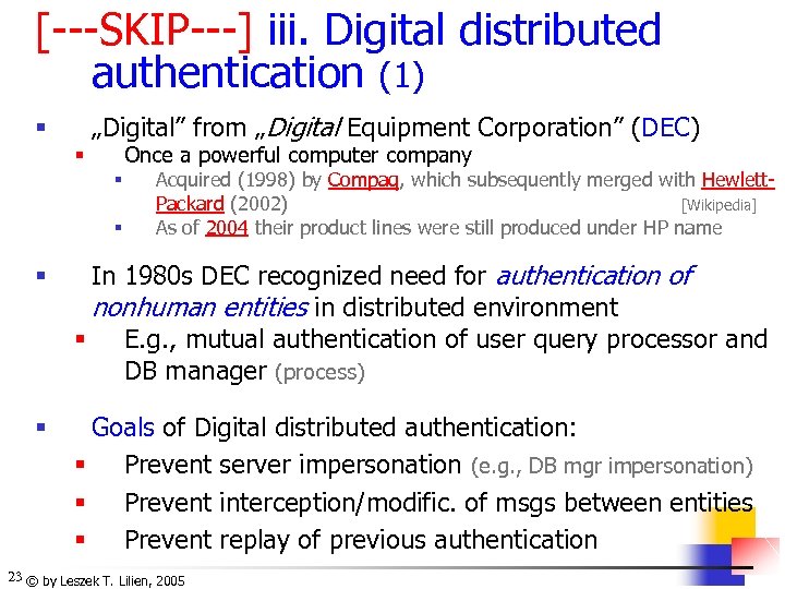 [---SKIP---] iii. Digital distributed authentication (1) „Digital” from „Digital Equipment Corporation” (DEC) § Once