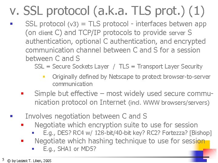 v. SSL protocol (a. k. a. TLS prot. ) (1) SSL protocol (v 3)