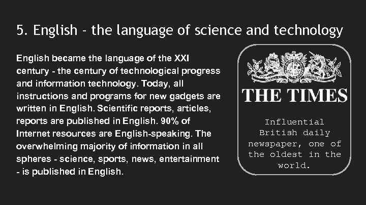 5. English - the language of science and technology English became the language of