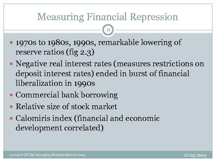 Measuring Financial Repression 11 1970 s to 1980 s, 1990 s, remarkable lowering of