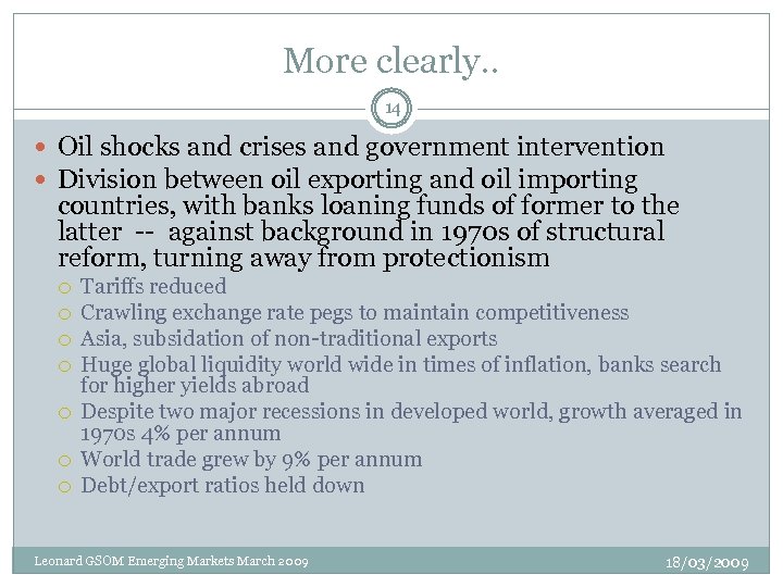 More clearly. . 14 Oil shocks and crises and government intervention Division between oil