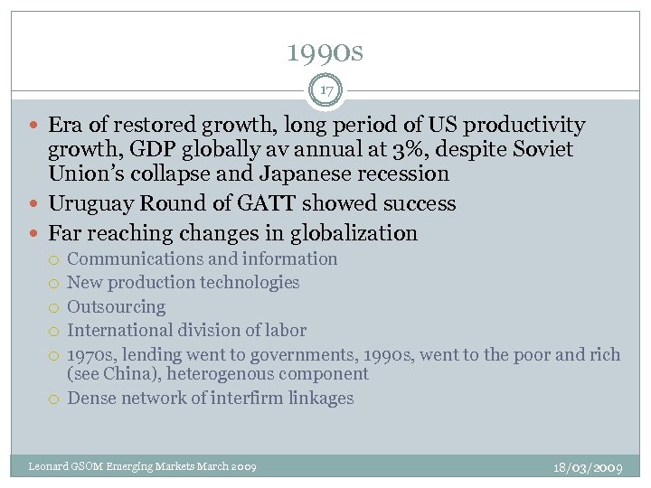 1990 s 17 Era of restored growth, long period of US productivity growth, GDP