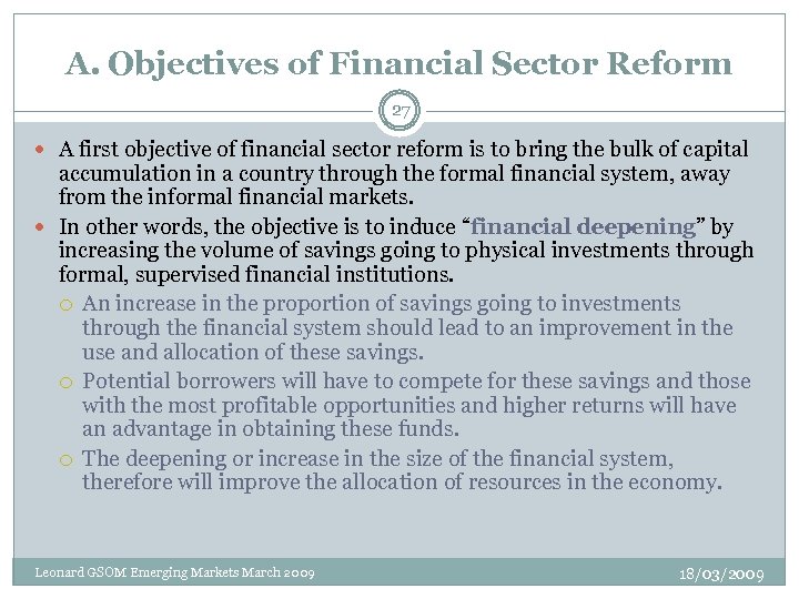 A. Objectives of Financial Sector Reform 27 A first objective of financial sector reform