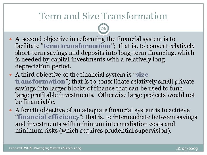 Term and Size Transformation 28 A second objective in reforming the financial system is