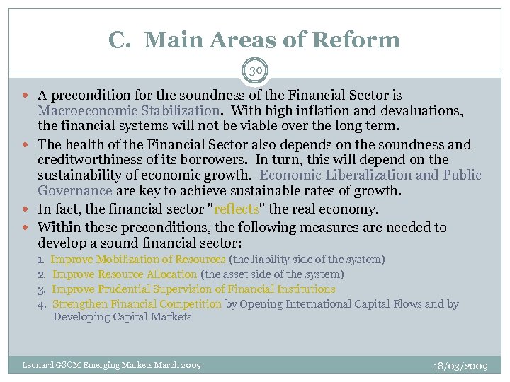 C. Main Areas of Reform 30 A precondition for the soundness of the Financial