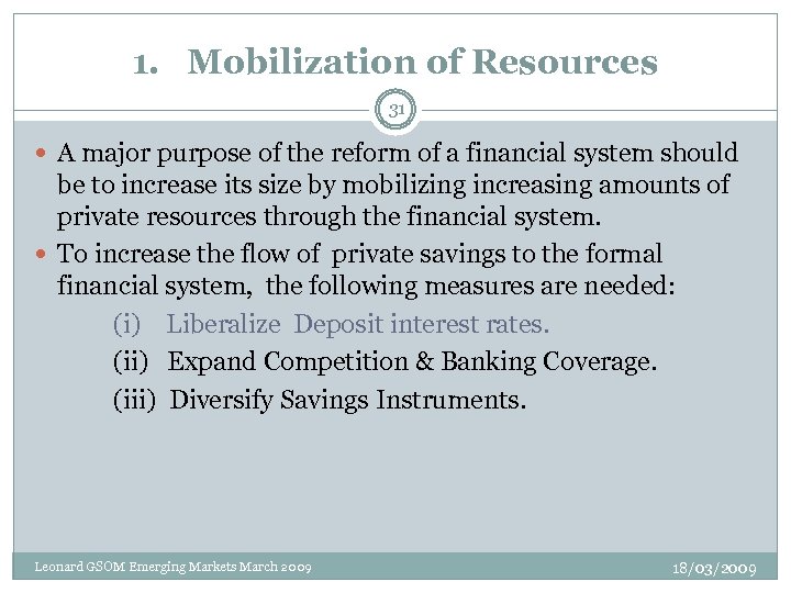 1. Mobilization of Resources 31 A major purpose of the reform of a financial