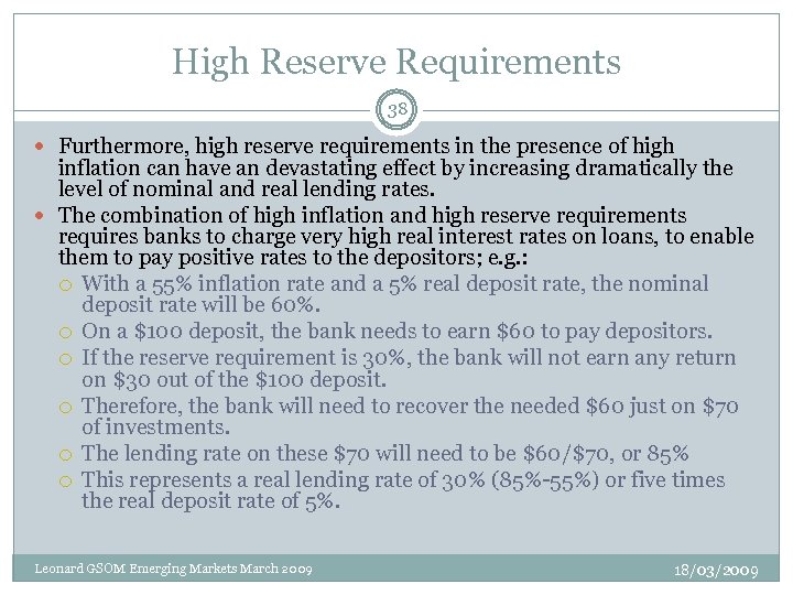 High Reserve Requirements 38 Furthermore, high reserve requirements in the presence of high inflation