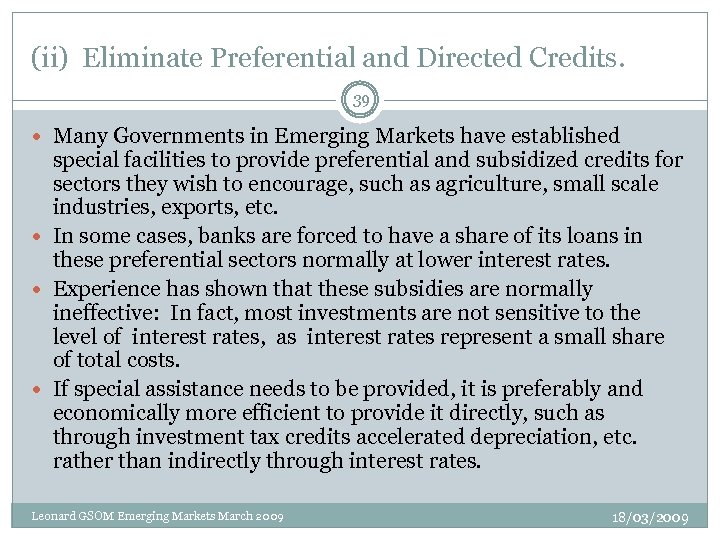 (ii) Eliminate Preferential and Directed Credits. 39 Many Governments in Emerging Markets have established