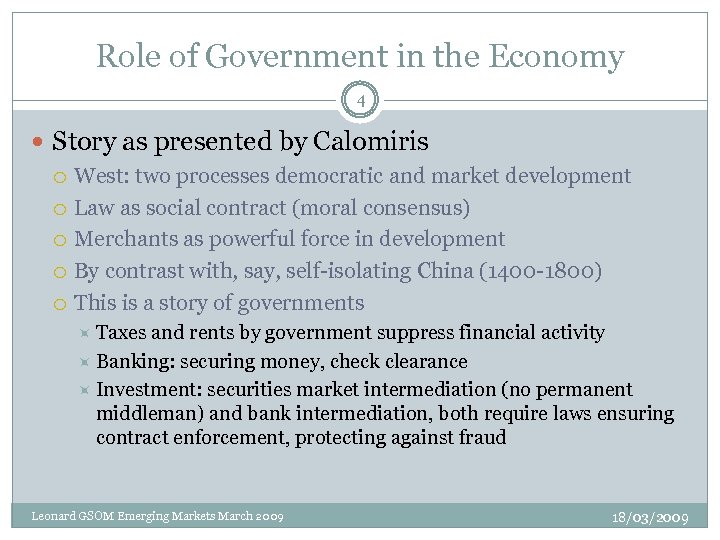 Role of Government in the Economy 4 Story as presented by Calomiris West: two