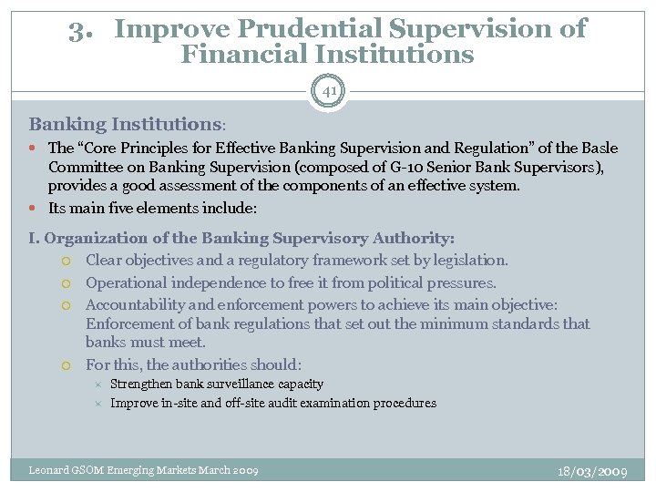 3. Improve Prudential Supervision of Financial Institutions 41 Banking Institutions: The “Core Principles for