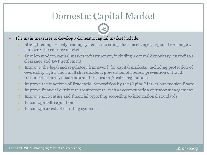 Domestic Capital Market 45 The main measures to develop a domestic capital market include: