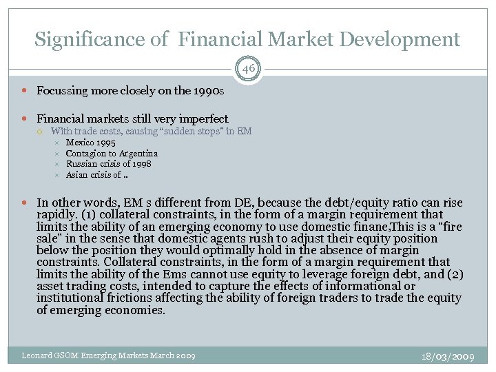 Significance of Financial Market Development 46 Focussing more closely on the 1990 s Financial