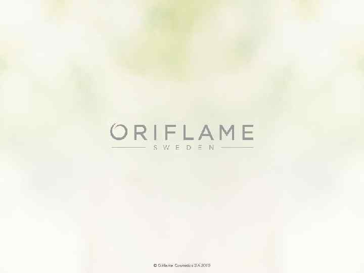 © Oriflame Cosmetics SA 2015 149 